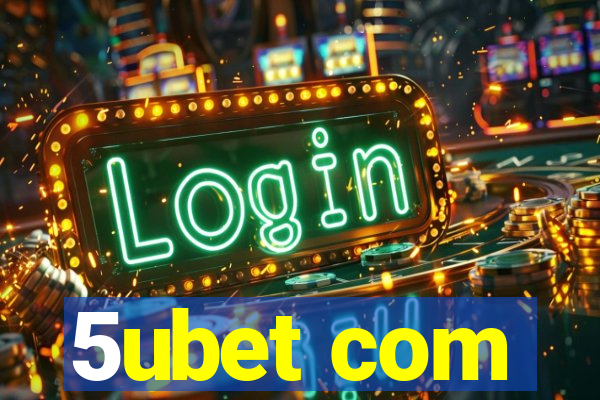 5ubet com